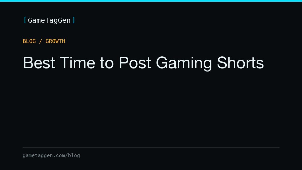 Best Time to Post Gaming Shorts