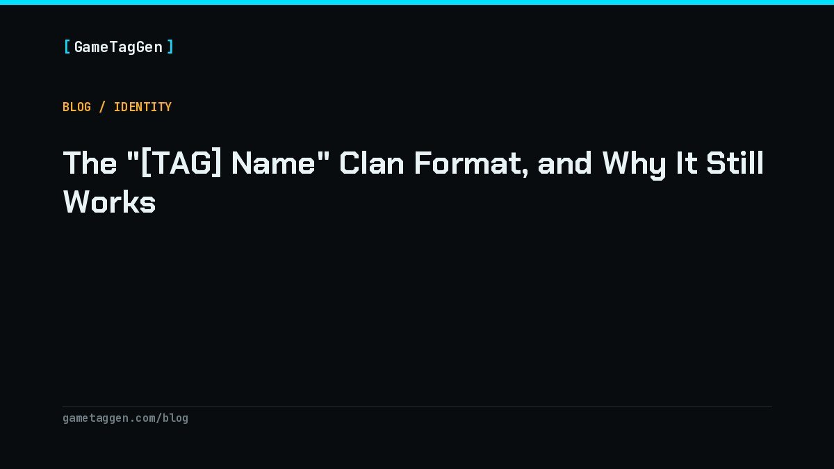 The "[TAG] Name" Clan Format, and Why It Still Works