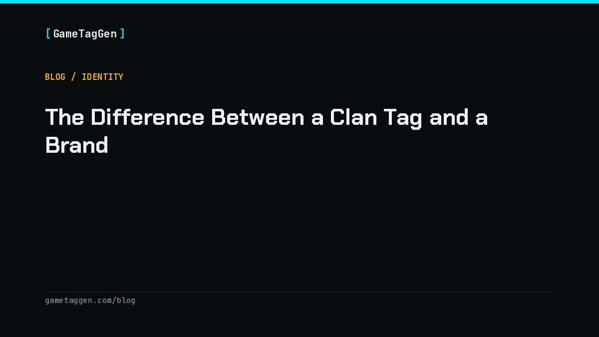 The Difference Between a Clan Tag and a Brand