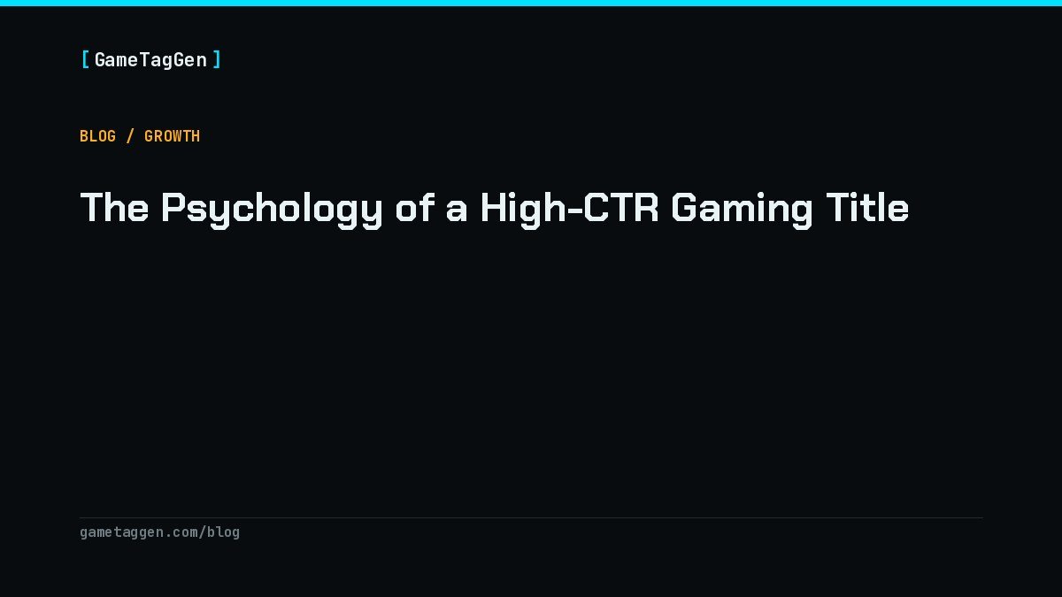 The Psychology of a High-CTR Gaming Title