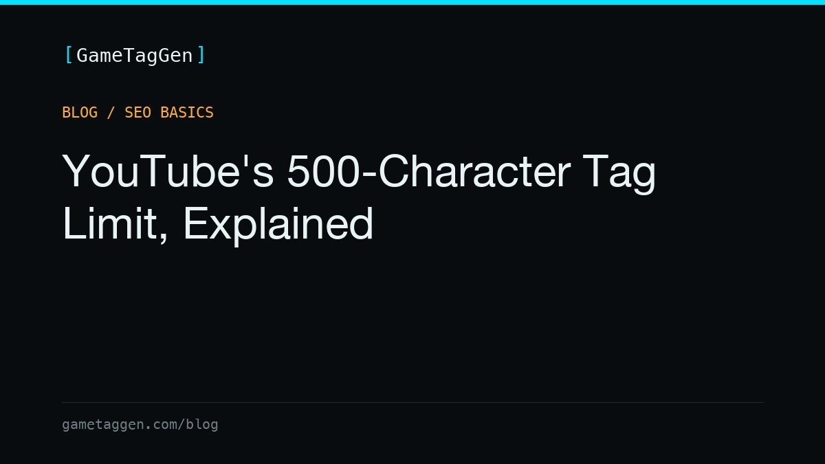 YouTube's 500-Character Tag Limit, Explained